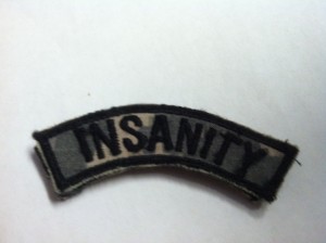 Insanity In a Combat Zone