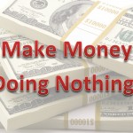 make money doing nothing